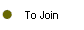 To Join